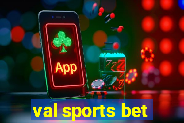 val sports bet